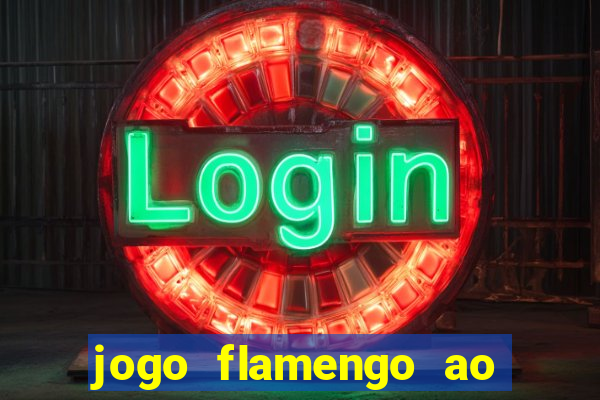 jogo flamengo ao vivo multicanais